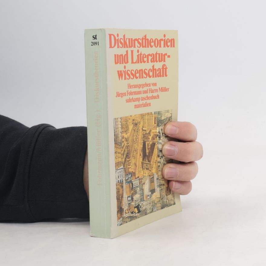 Jürgen Fohrmann Diskurstheorien und Literaturwissenschaft