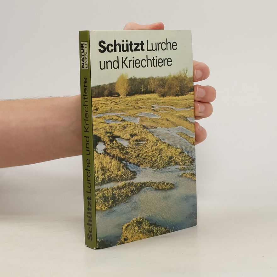 Gerhard Fröhlich Schützt Lurche und Kriechtiere
