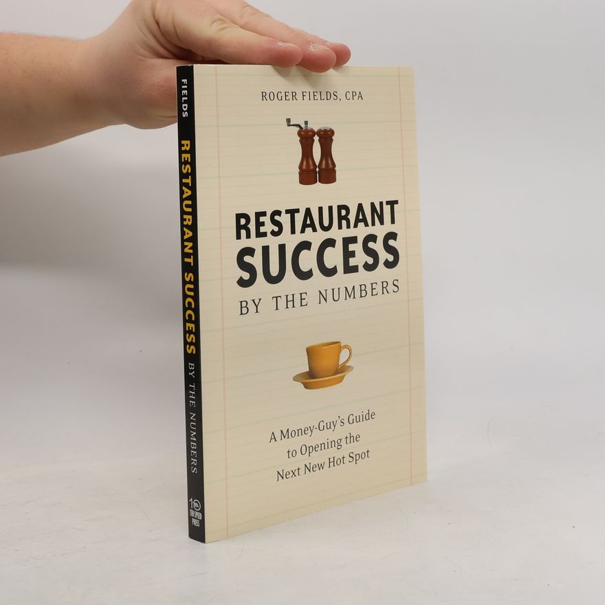 Roger Fields Restaurant Success by the Numbers