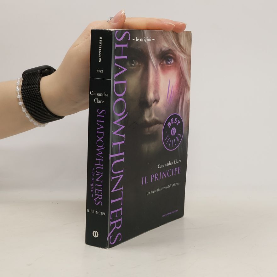 Cassandra Clare Shadowhunters: Le origini: Il principe