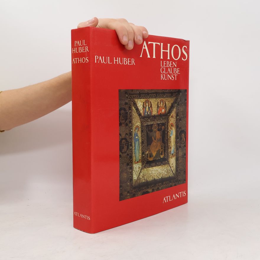 Paul Huber Athos Leben Glaubekunst