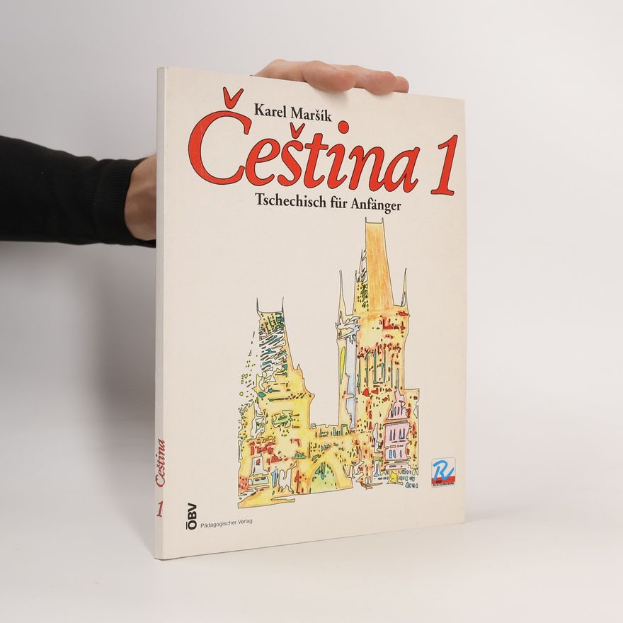 Karel Maršík Čeština : Tschechisch für Anfänger. Bd. 1