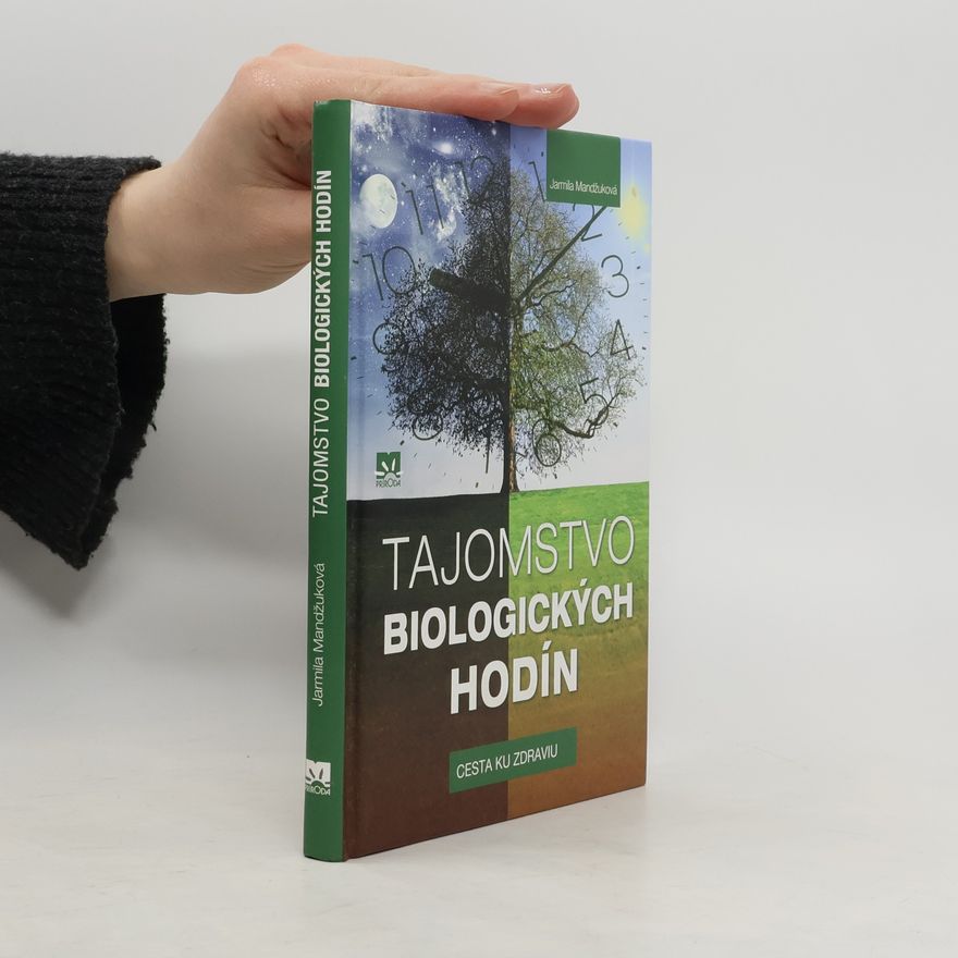 Mandžuková Jarmila Tajomstvo biologických hodín