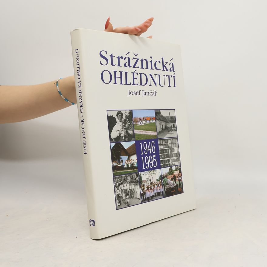 Josef Jančář Strážnická ohlédnutí