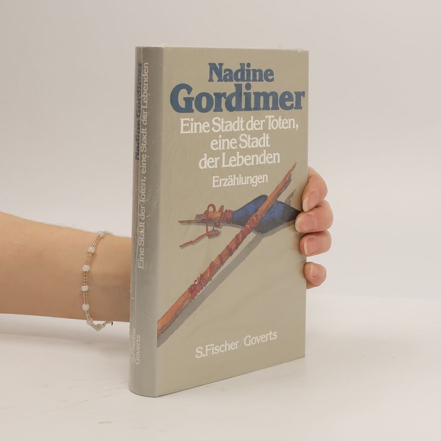Nadine Gordimer Eine Stadt der Toten, eine Stadt der Lebenden