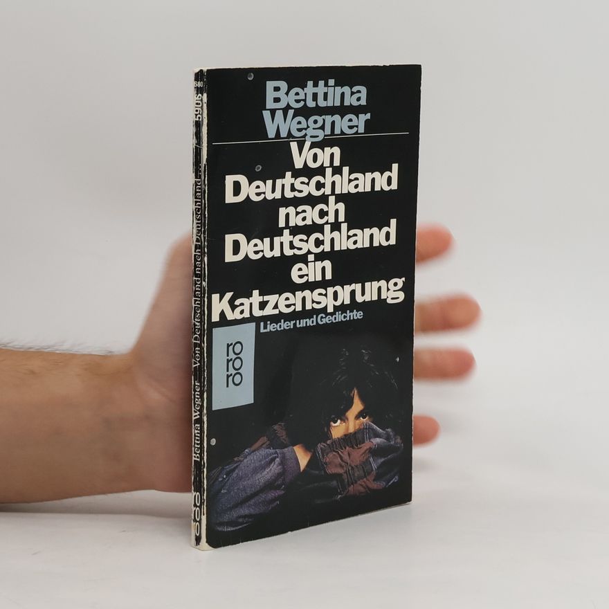 Bettina Wegner Von Deutschland nach Deutschland ein Katzensprung