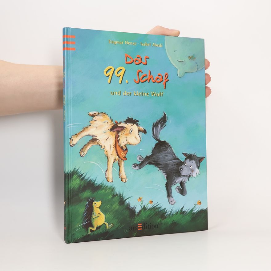 Dagmar Henze Das 99. Schaf und der kleine Wolf