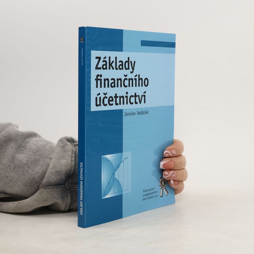 Jaroslav Sedláček Základy finančního účetnictví