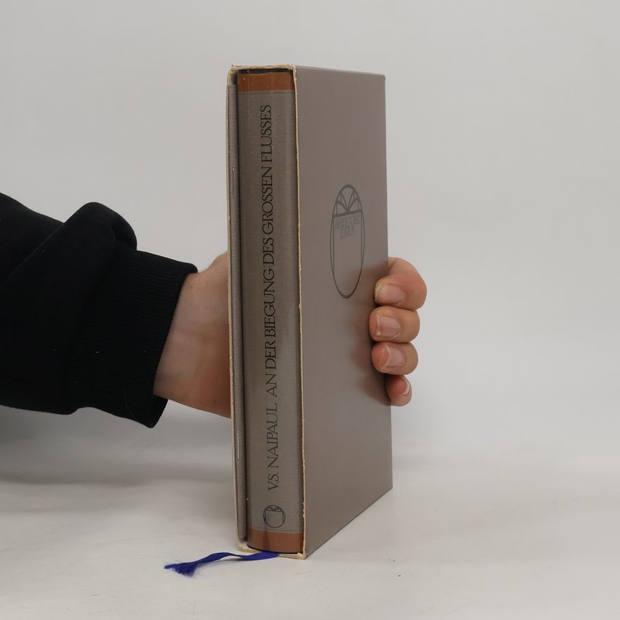 V. S. Naipaul An der Biegung des großen Flusses