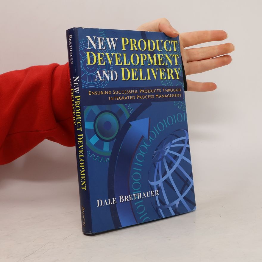 Dale Brethauer New Product Development and Delivery