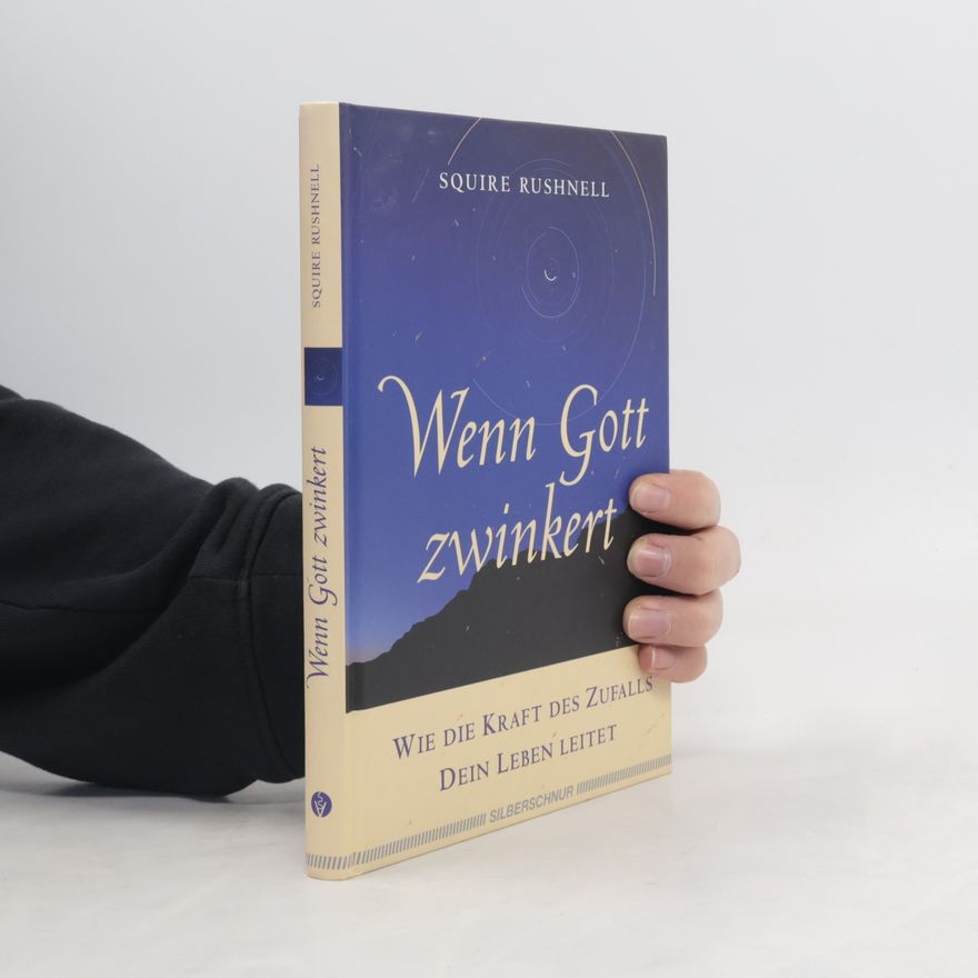 Squire D. Rushnell Wenn Gott zwinkert