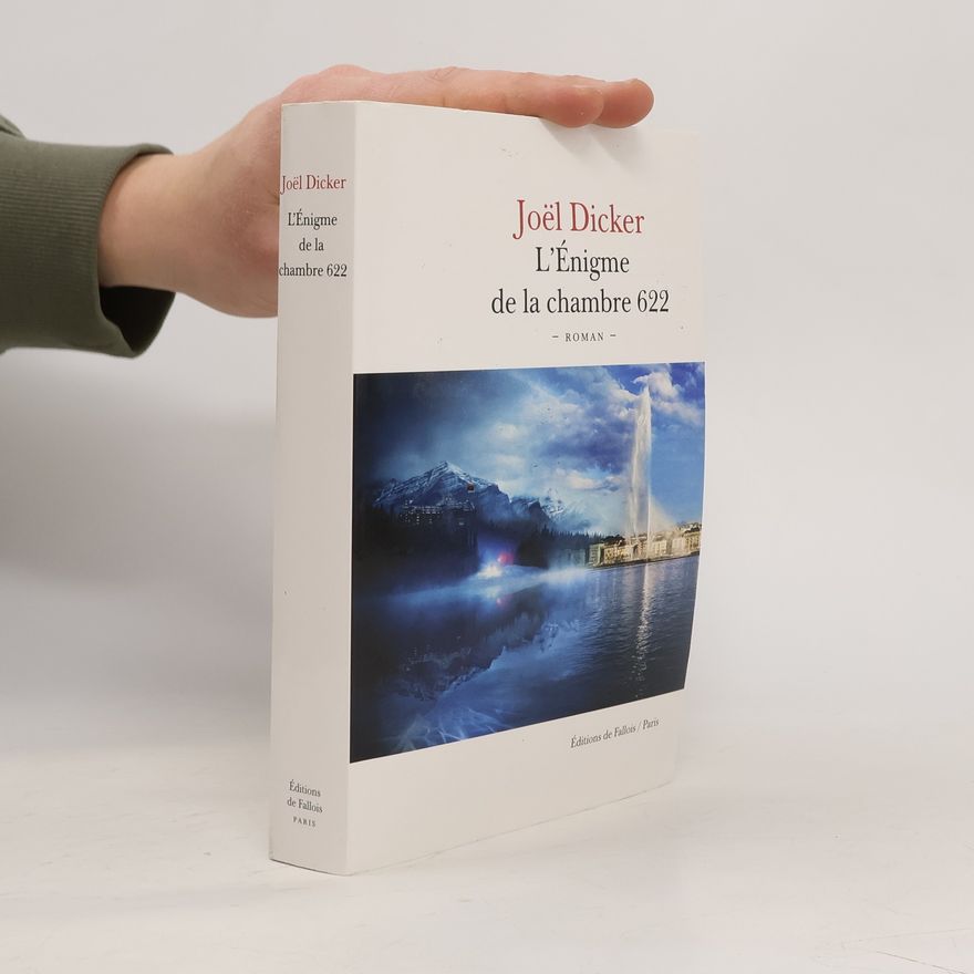 Joël Dicker L'Énigme de la Chambre 622
