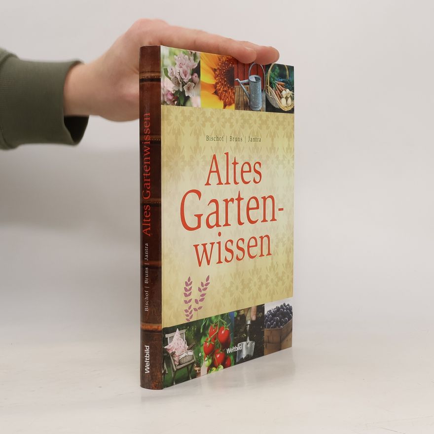 Annelore Bruns Altes Gartenwissen