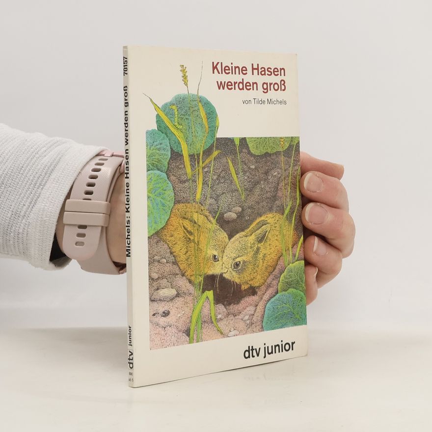 Tilde Michels Kleine Hasen werden gross