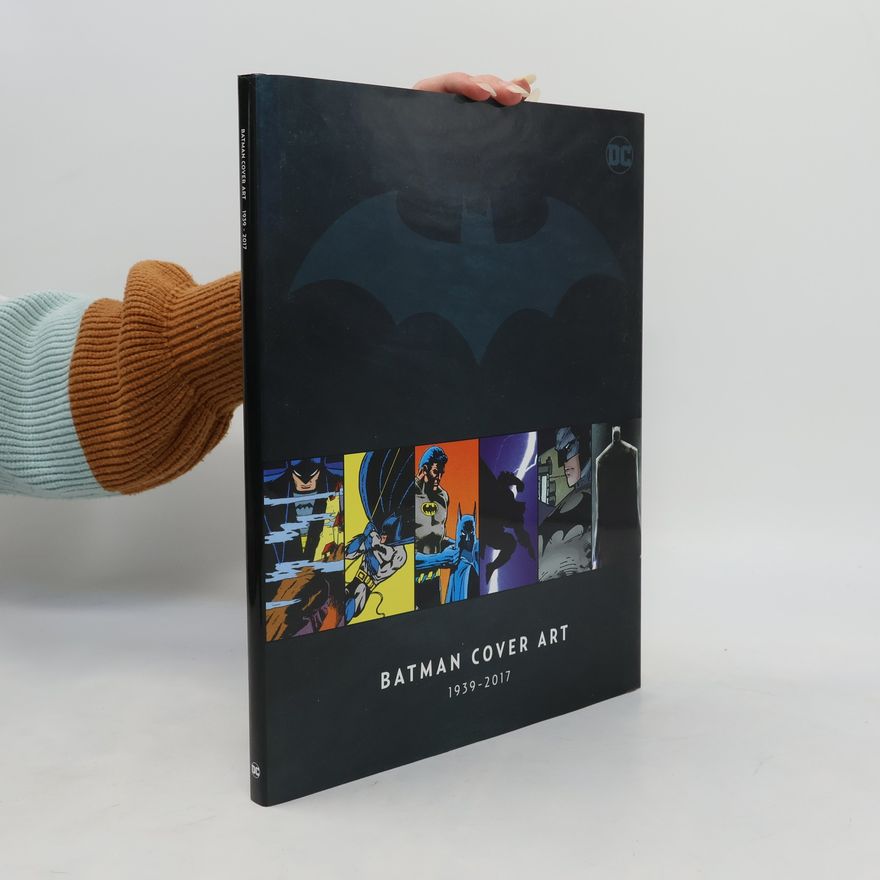 Autorenkollektiv Batman Cover Art 1939-2017.