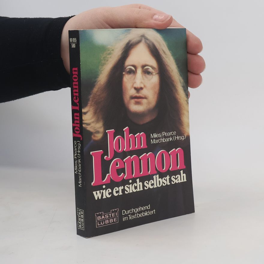 John Lennon John Lennon. Wie er sich selbst sah