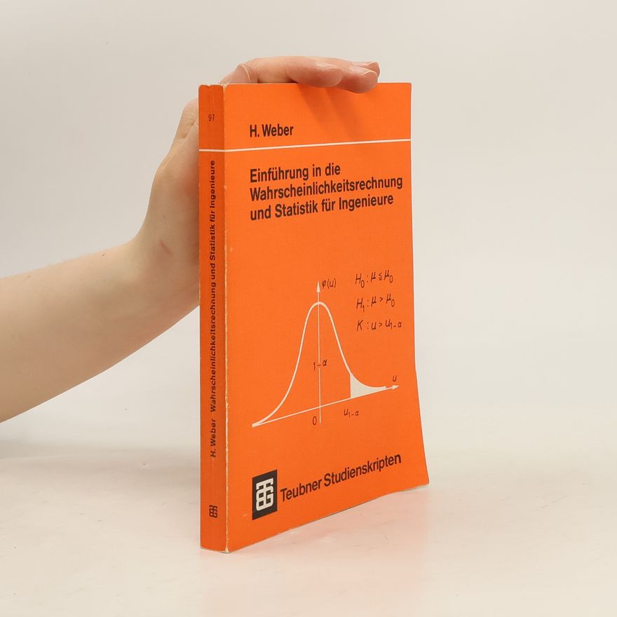Hubert Philipp Weber Teubner Studienkripten: Einführung in die Wahrscheinlichkeitsrechnung und Statistik für Ingenieure