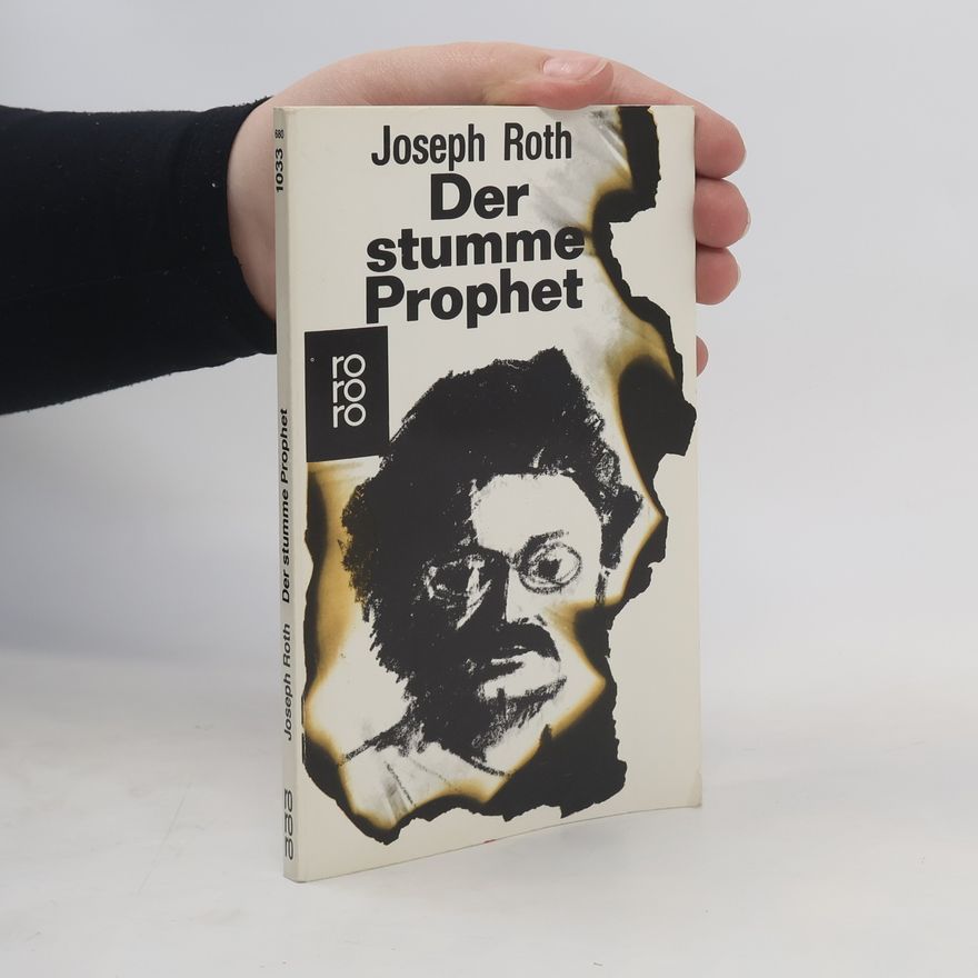 Joseph Roth Der stumme Prophet
