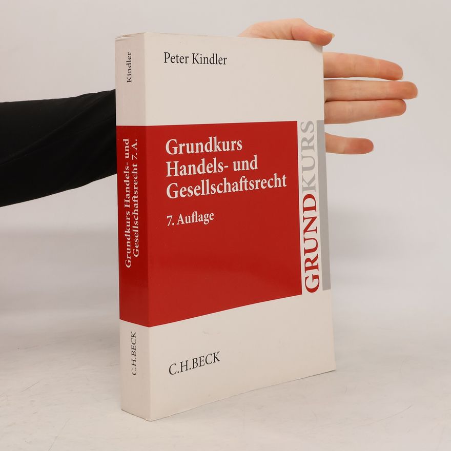 Peter Kindler Grundkurs Handels- und Gesellschaftsrecht