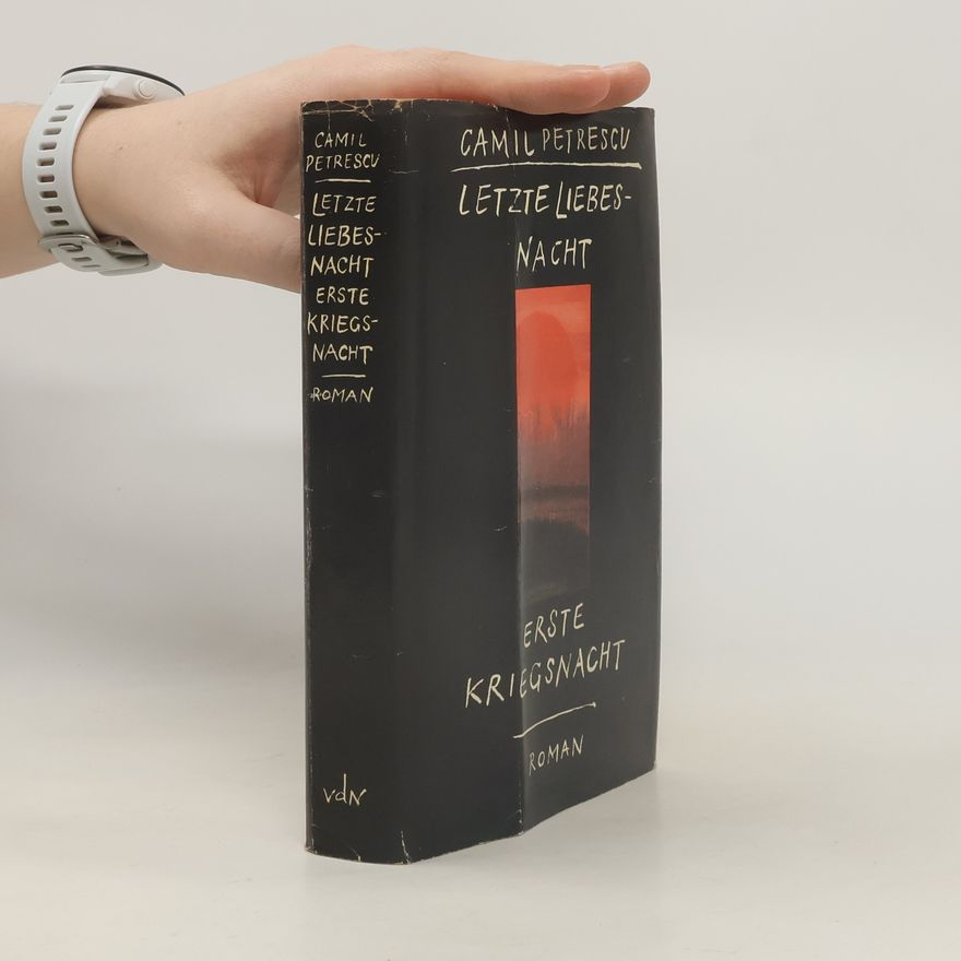 Camil Petrescu Letzte Liebesnacht, erste Kriegsnacht