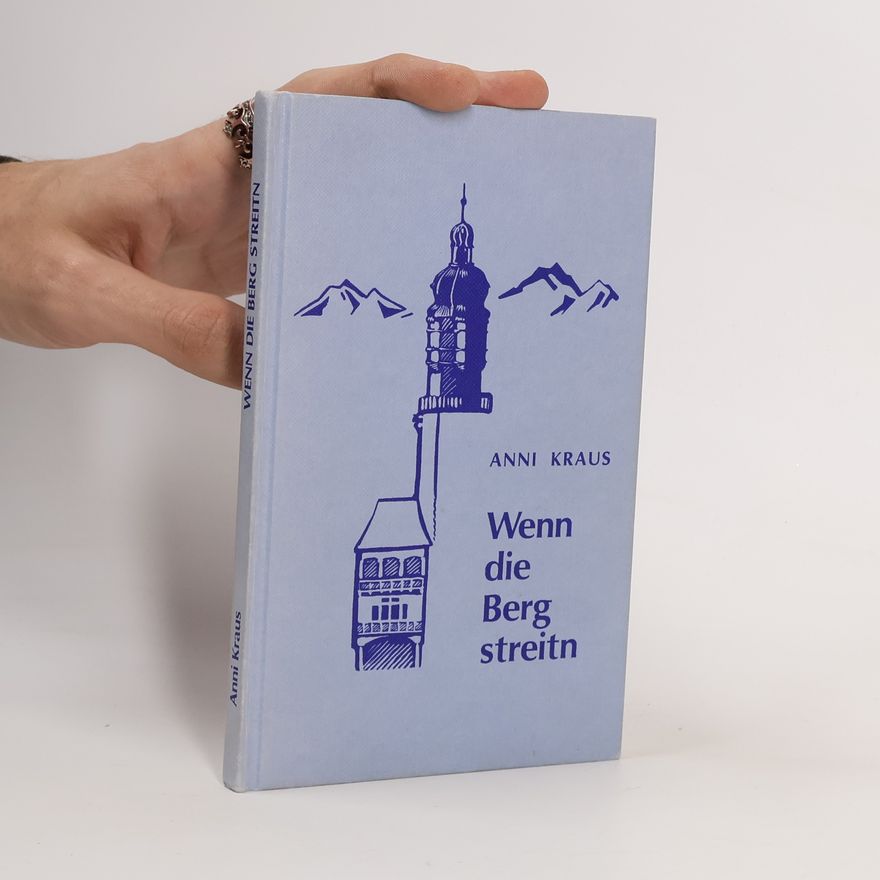 Anni Kraus Wenn die Berg streitn