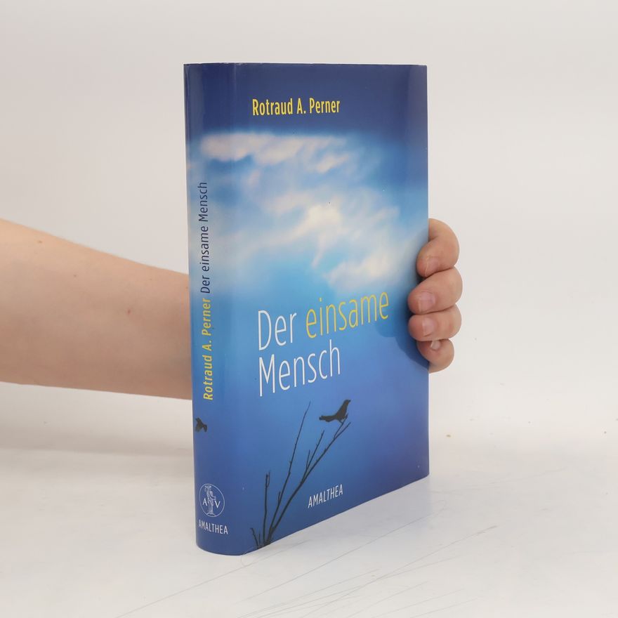 Rotraud A. Perner Der einsame Mensch