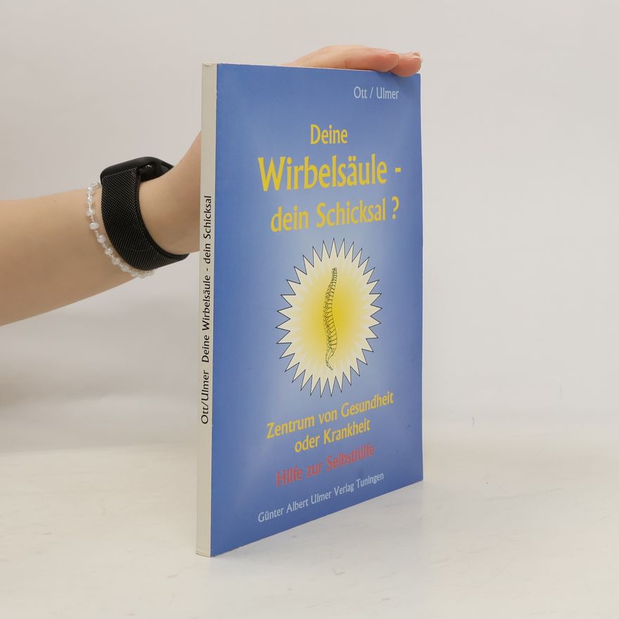 Günter Ott Deine Wirbelsäule - dein Schicksal?