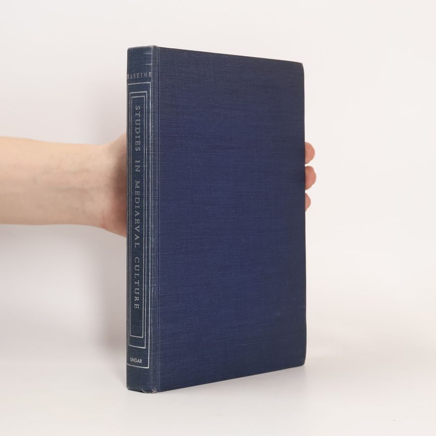 Charles Homer Haskins Studies in Medieval Culture