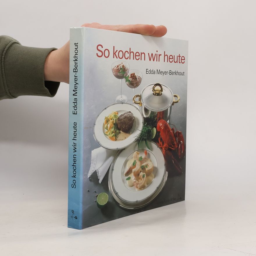 Edda Meyer-Berkhout So kochen wir heute