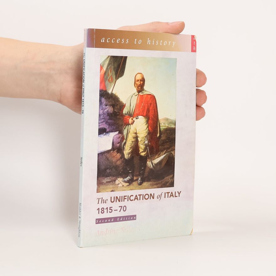 Andrina Stiles Access to History: The Unification of Italy, 1815-70 - Second Edition