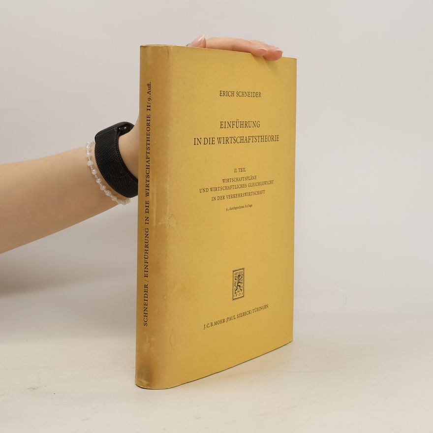 Erich Schneider Einführung in die Wirtschaftstheorie II
