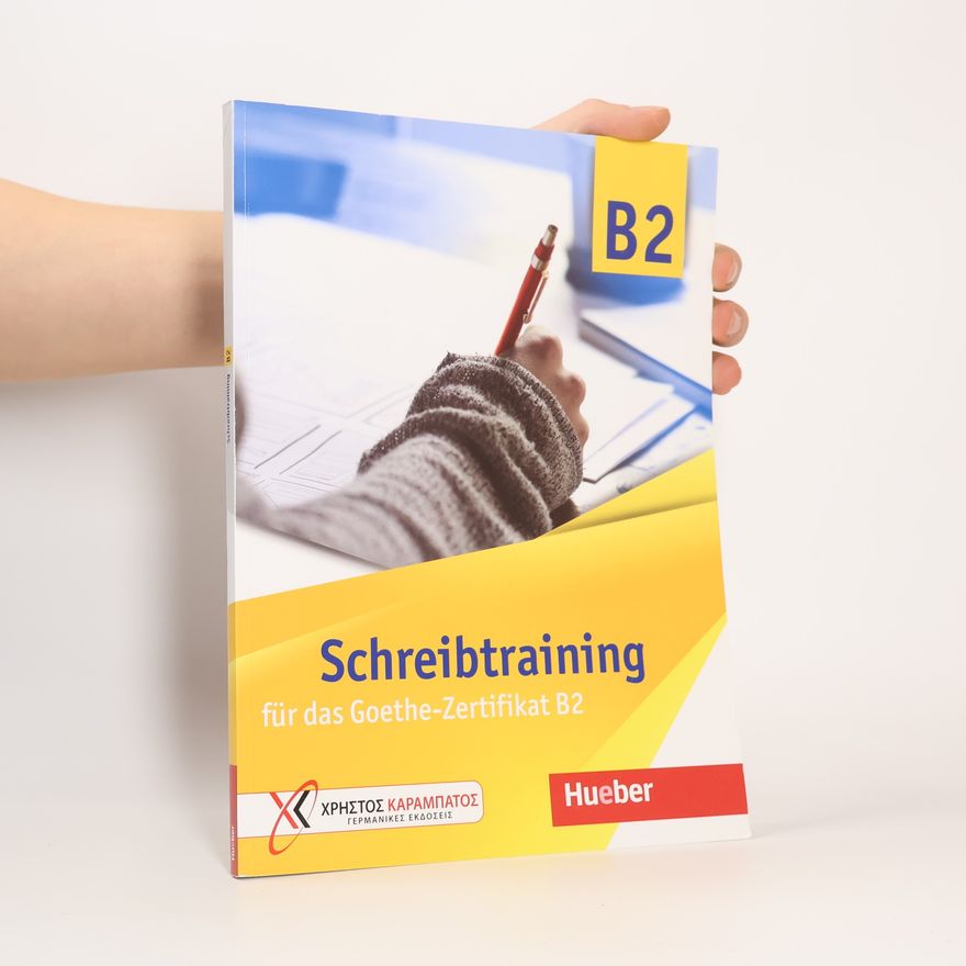 Eva Kokkini Schreibtraining für das Goethe-Zertifikat B2. Übungsbuch