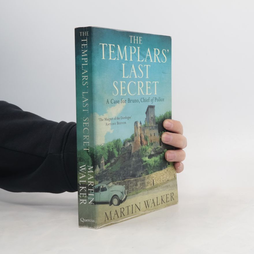 Martin Walker The Templars' Last Secret