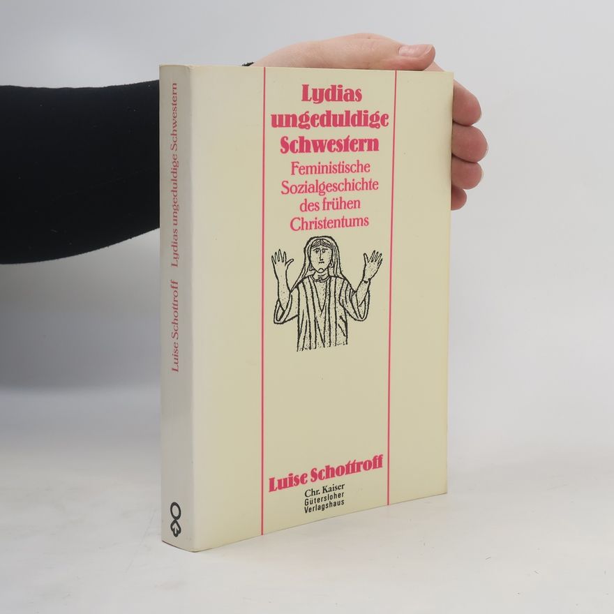 Luise Schottroff Lydias ungeduldige Schwestern