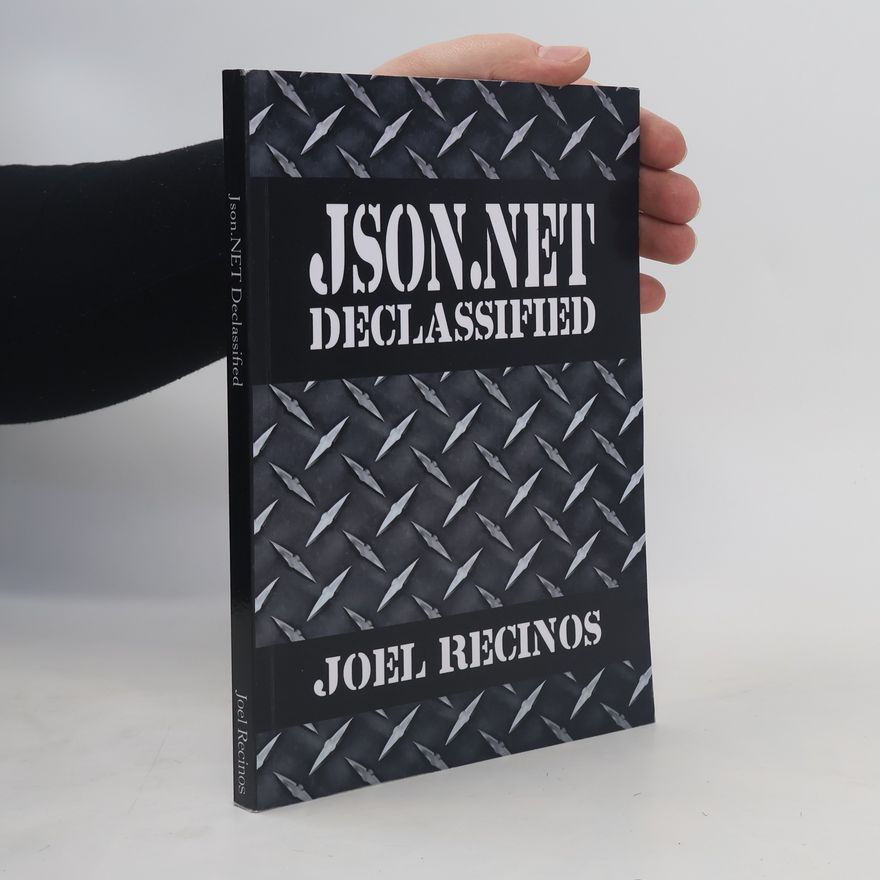 Joel Recinos Json.NET Declassified