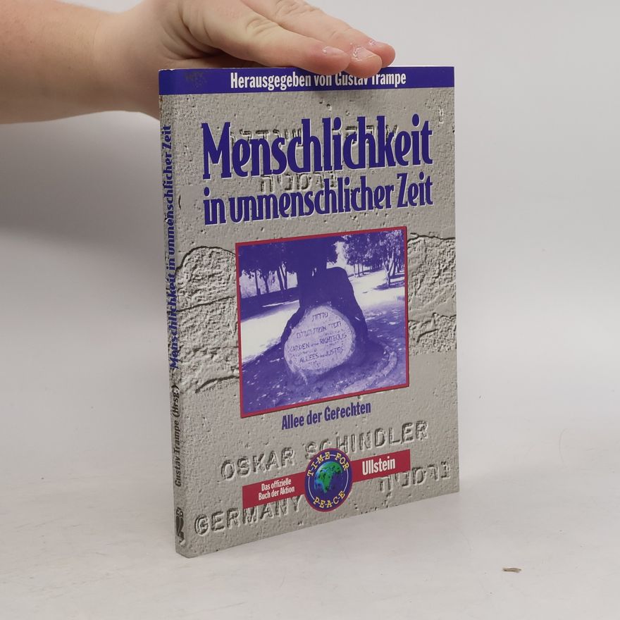Gustav Trampe Menschlichkeit in unmenschlicher Zeit