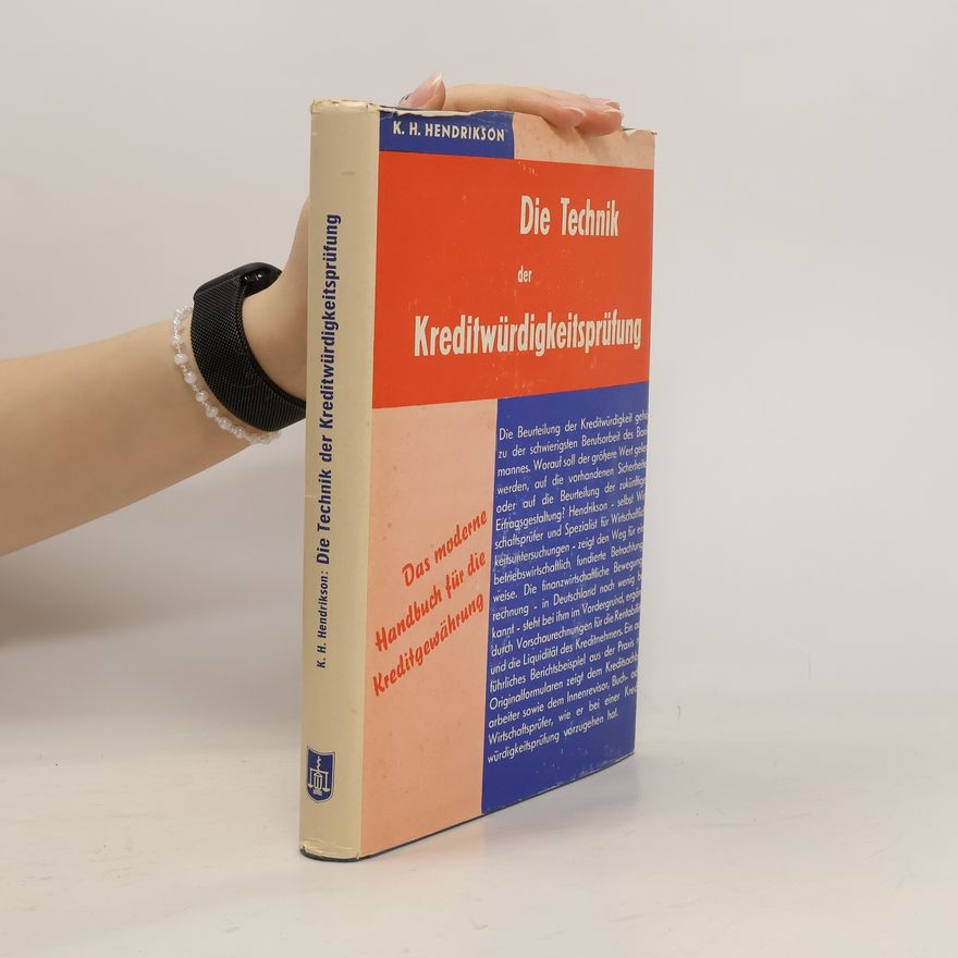 Kurt-Heinrich Hendrikson Die Technik der Kreditwürdigkeitsprüfung