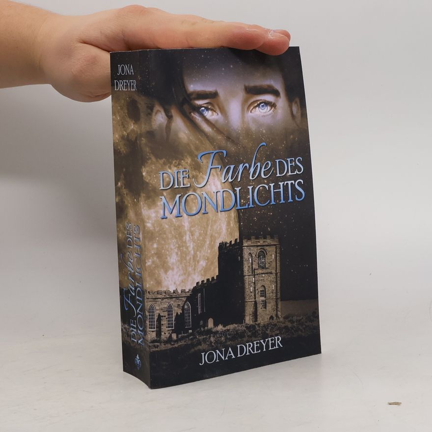 Jona Dreyer Die Farbe des Mondlichts