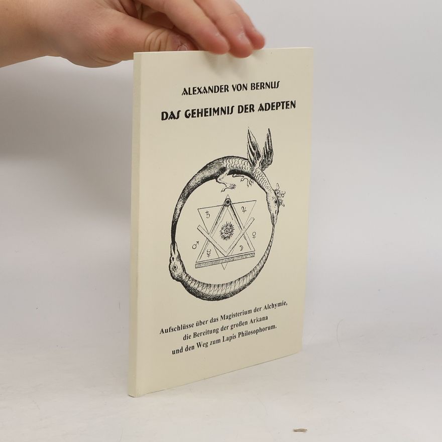 Alexander von Bernus Das Geheimnis der Adepten