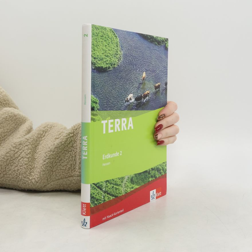 Autorenkollektiv TERRA Erdkunde für Hessen. Schülerbuch Klasse 7-10. Ausgabe für Hauptschule und Realschule