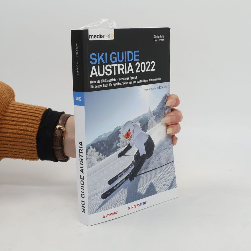 Günter Fritz Ski Guide Austria 2022 - Mehr als 200 Skigebiete/Tiefschnee Special