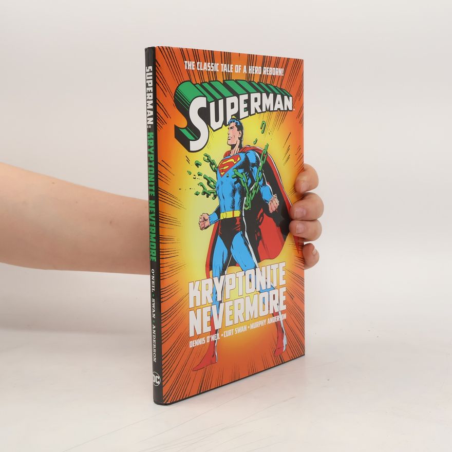 Dennis O’Neil Superman: Kryptonite Nevermore