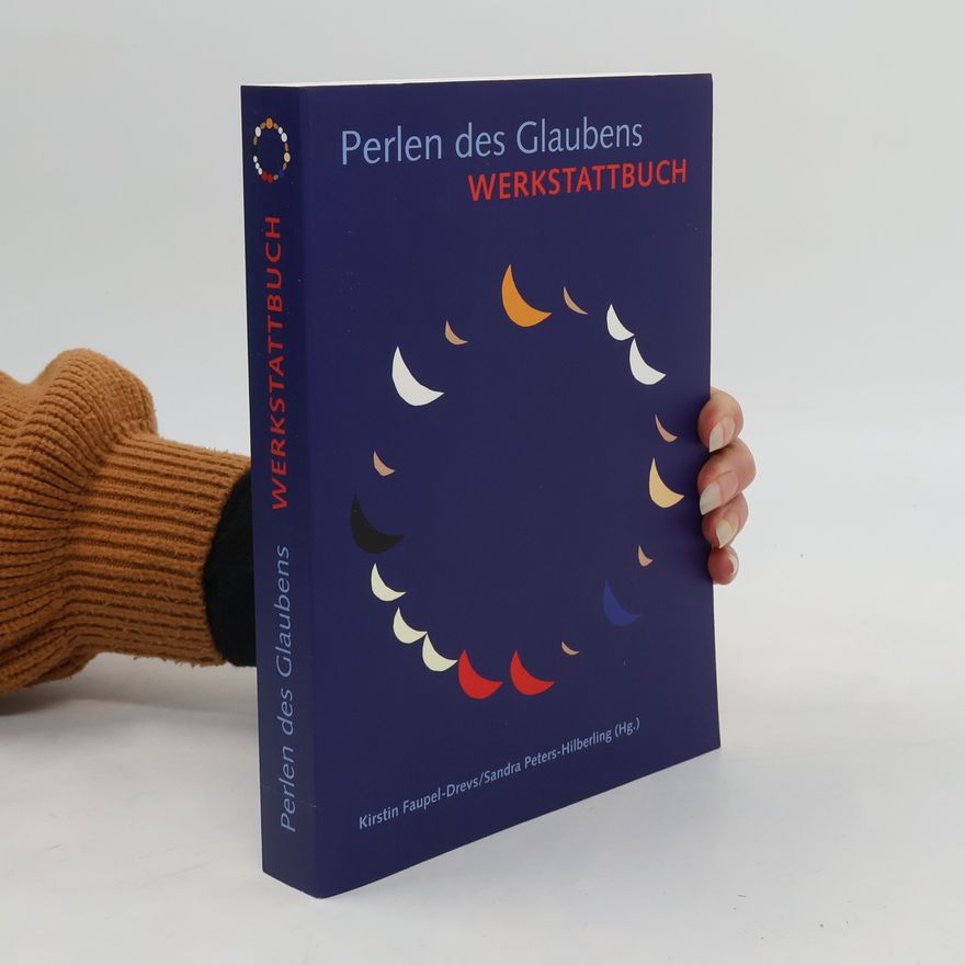 Sandra Peters-Hilberling Perlen des Glaubens - Werkstattbuch