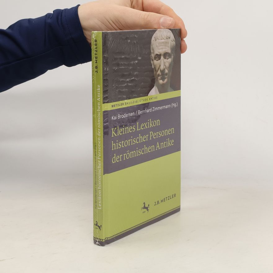 Kai Brodersen Basisbibliothek Antike: Kleines Lexikon historischer Personen der römischen Antike