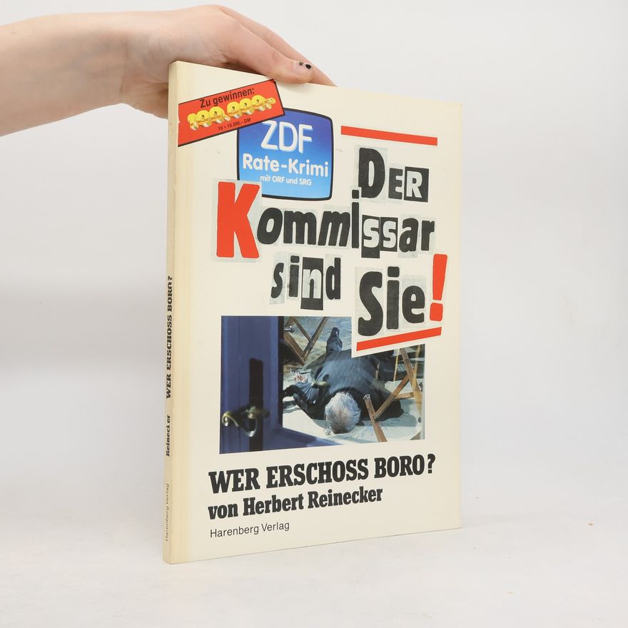 Herbert Reinecker Wer erschoss Boro? Der Kommissar sind Sie