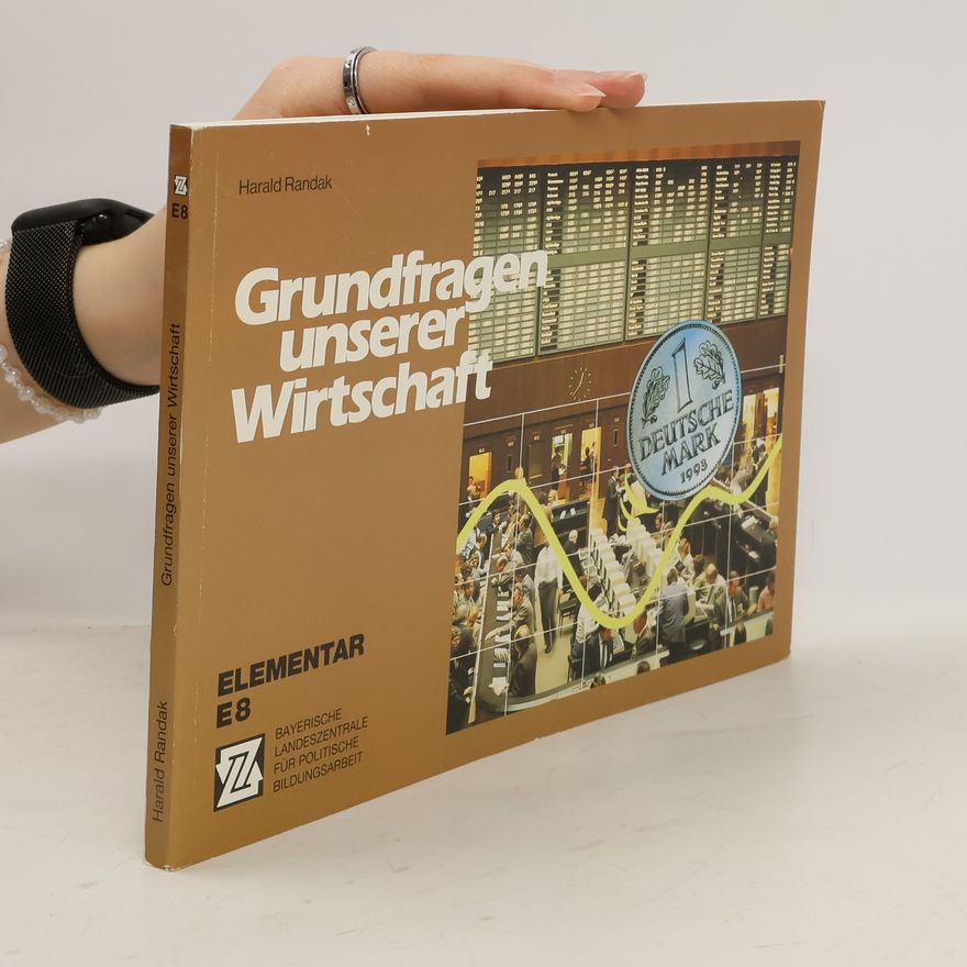 Harald Randak Grundfragen unserer Wirtschaft