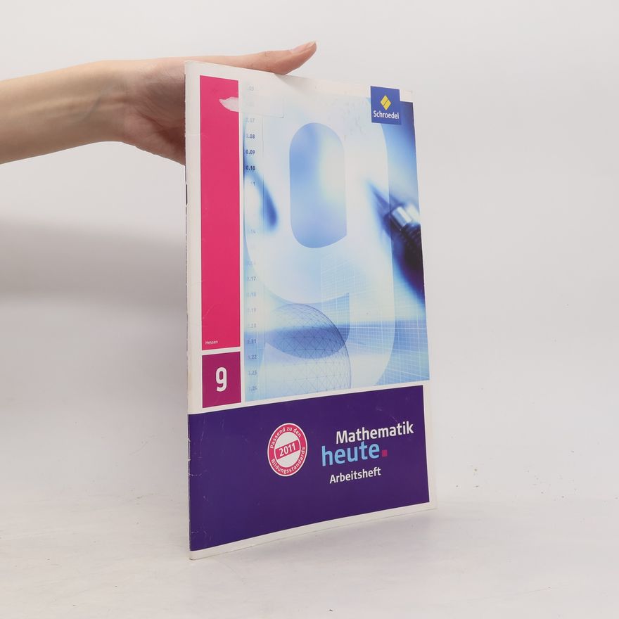 Kolektiv autorů Hessen - 9: Mathematik heute - Ausgabe 2011 für Hessen