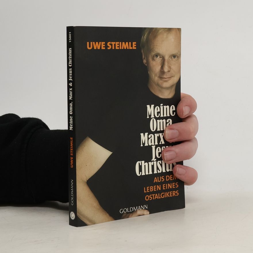 Uwe Steimle Meine Oma, Marx & Jesus Christus