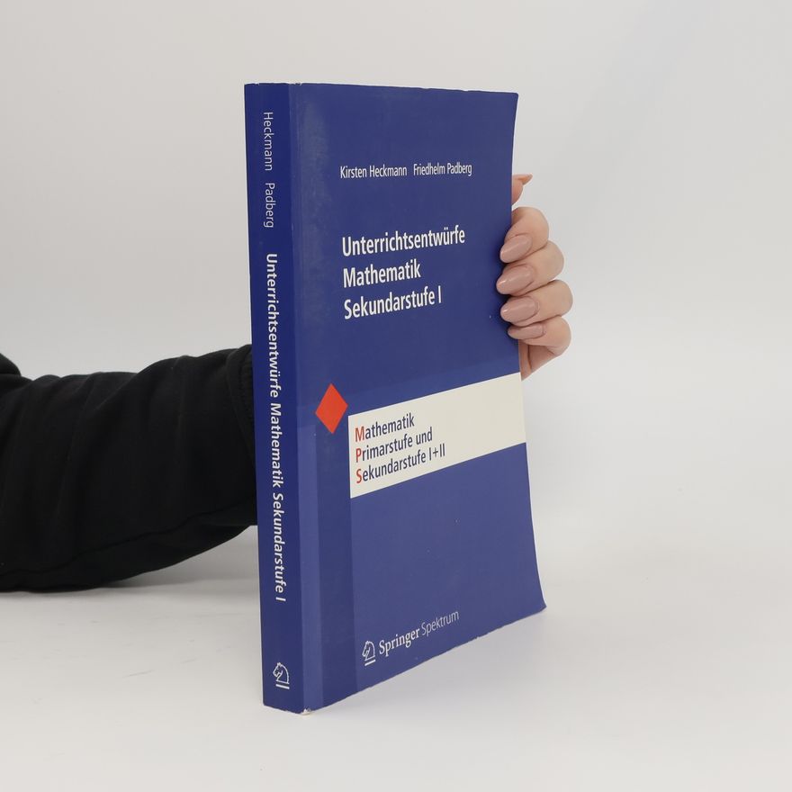 Kirsten Heckmann Mathematik Primarstufe und Sekundarstufe I + II - 50: Unterrichtsentwürfe Mathematik Sekundarstufe I