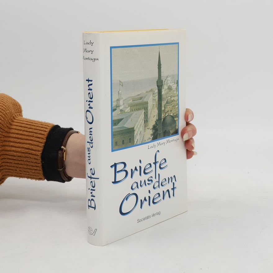 Mary Wortley Montagu Briefe aus dem Orient